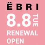 EBRI（エブリ）リニューアルオープン告知